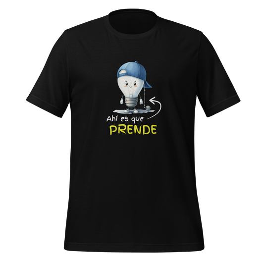 “AHÍ ES QUE PRENDE” Unisex Premium T-Shirt