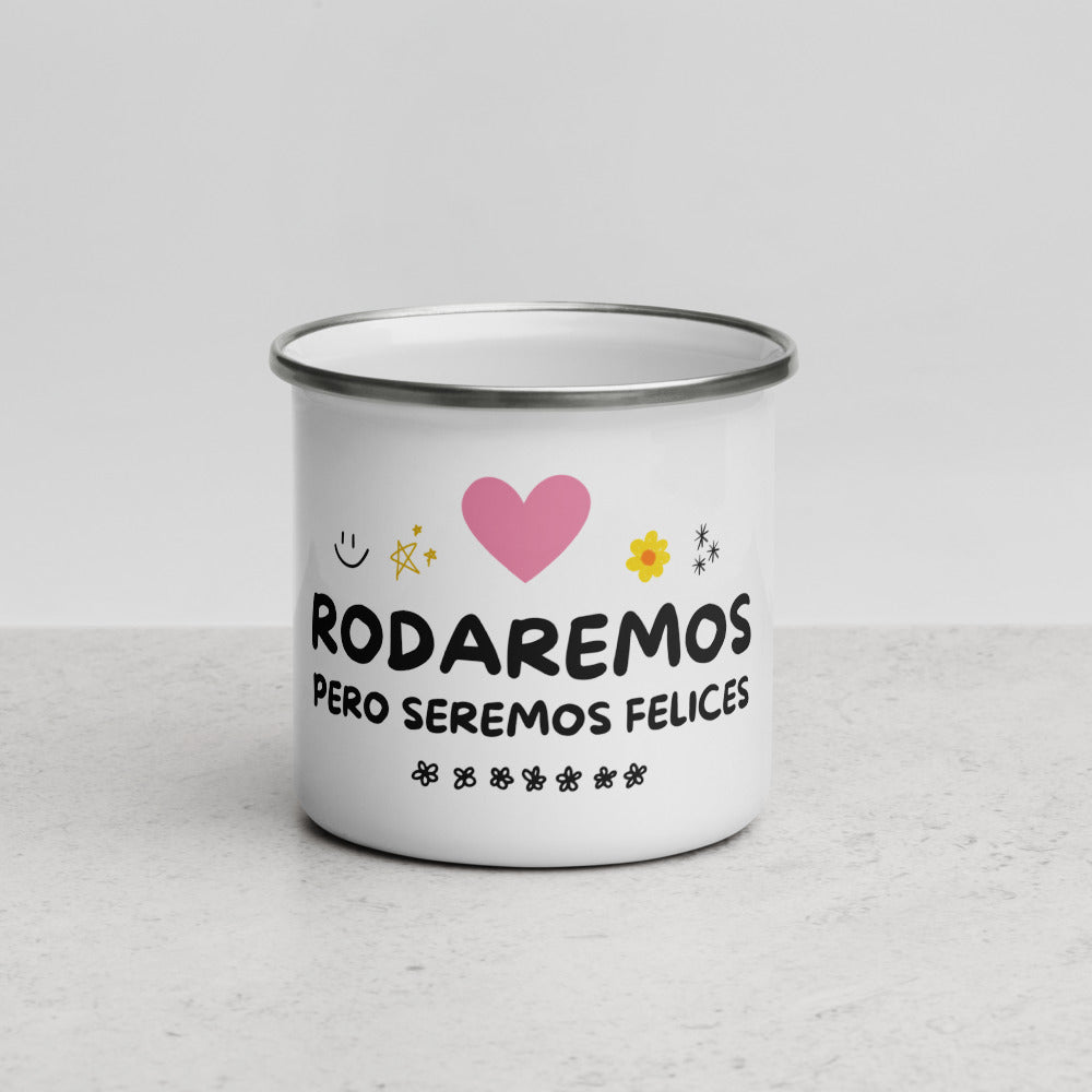 "RODAREMOS PERO SEREMOS FELICES" Jarrito Versátil de 11oz