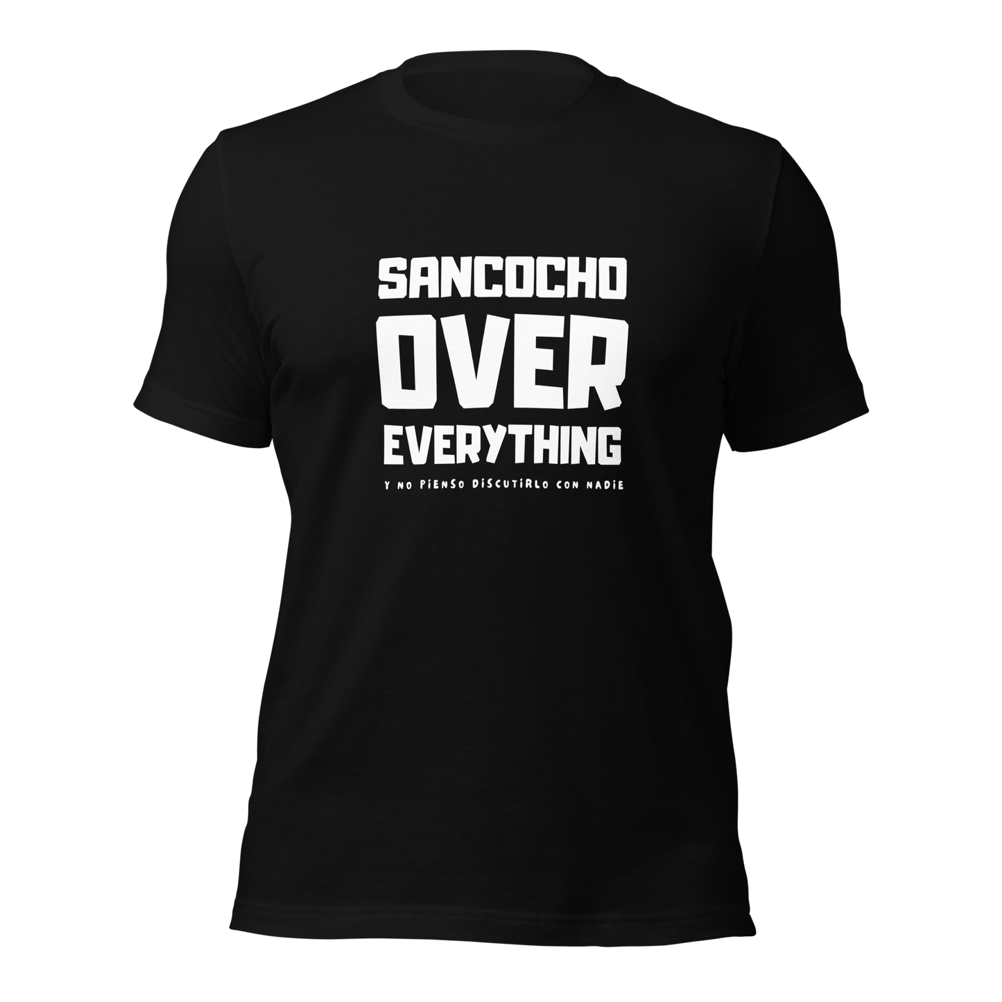 “SANCOCHO OVER EVERYTHING” Unisex Premium T-Shirt