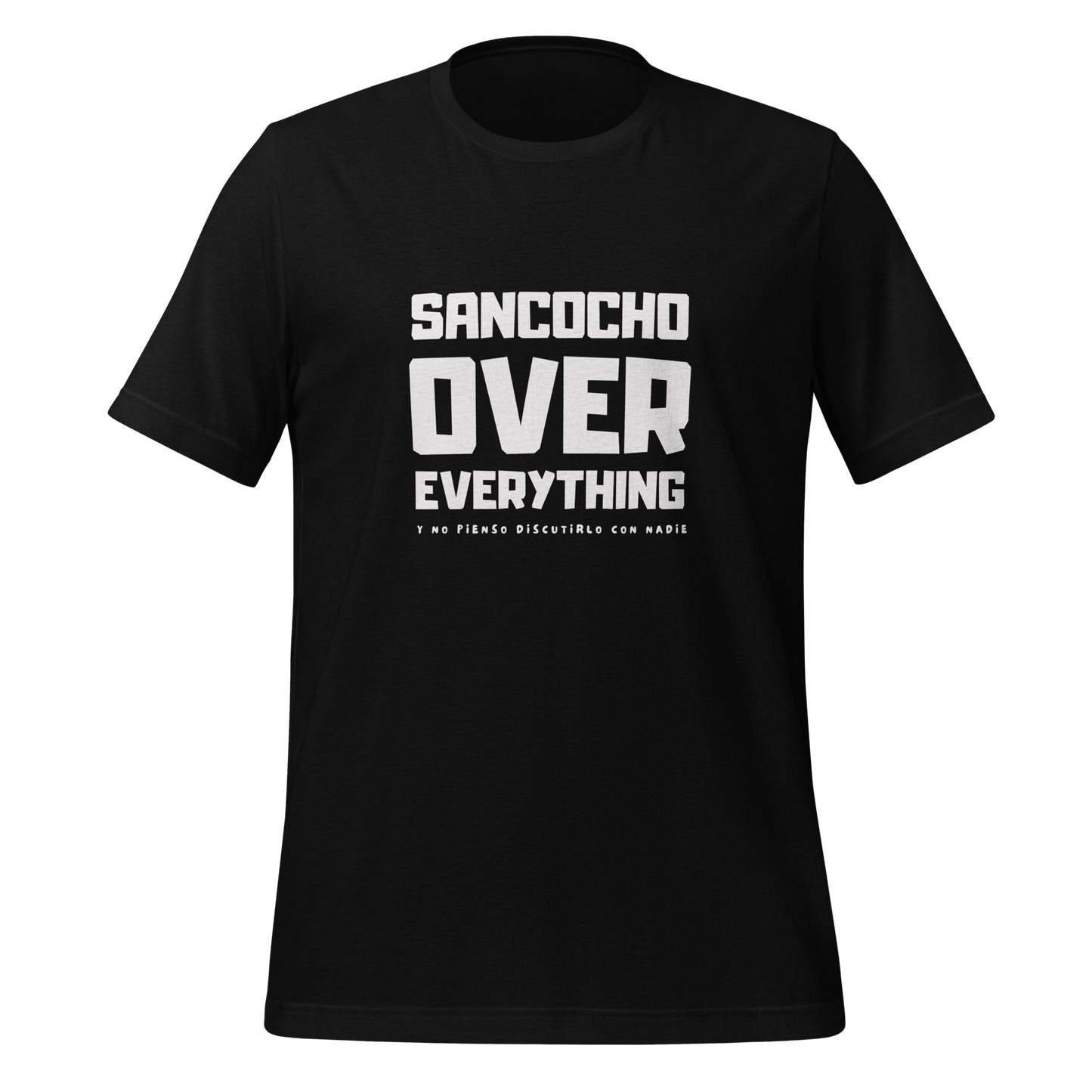 “SANCOCHO OVER EVERYTHING” Unisex Premium T-Shirt