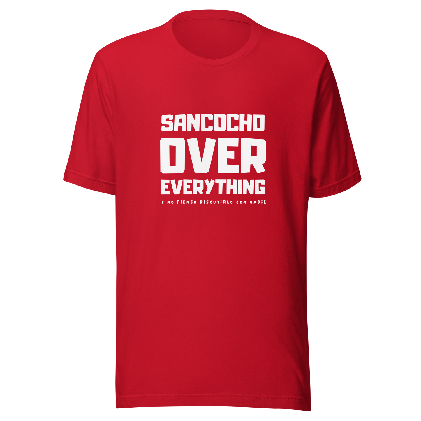 “SANCOCHO OVER EVERYTHING” Unisex Premium T-Shirt