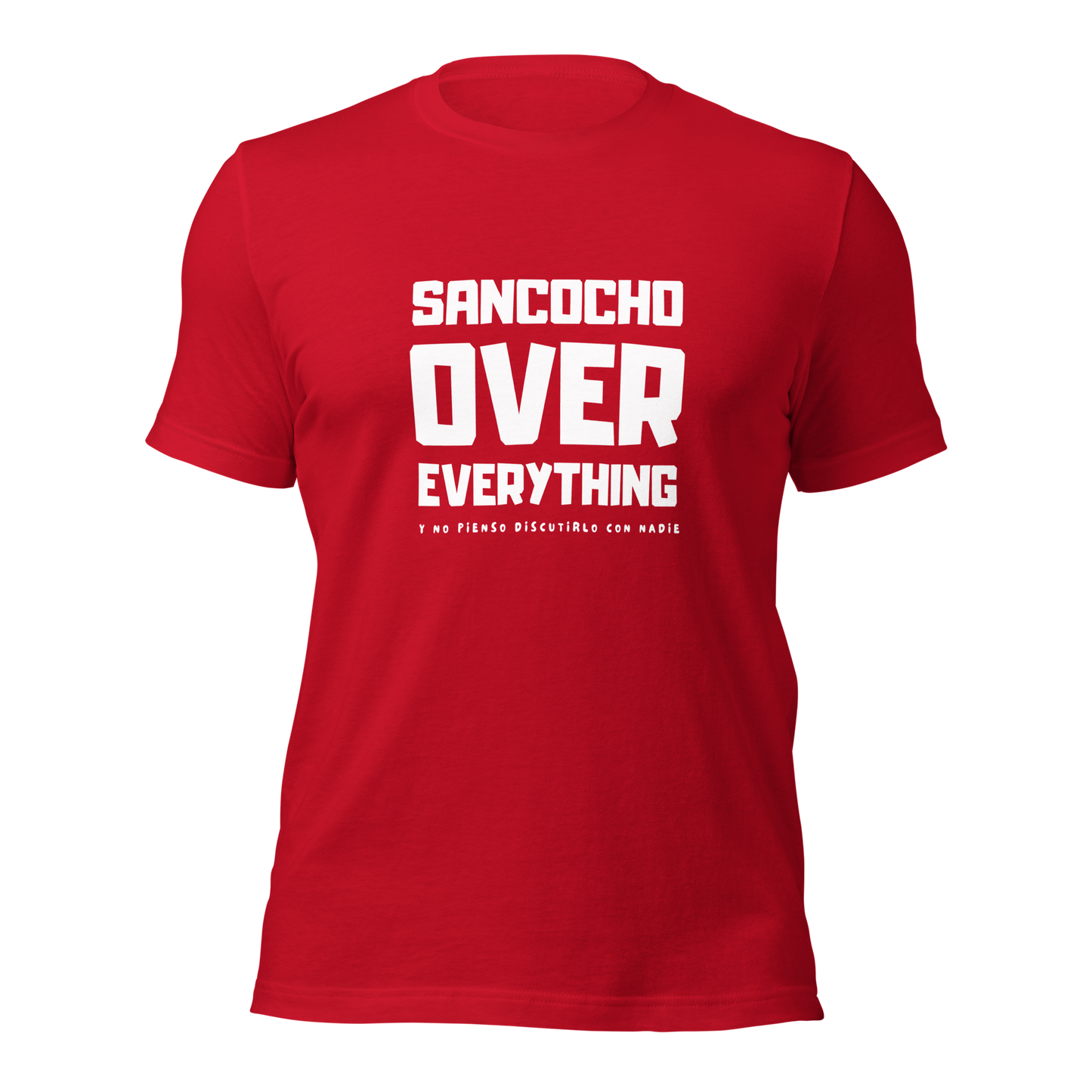 “SANCOCHO OVER EVERYTHING” Unisex Premium T-Shirt