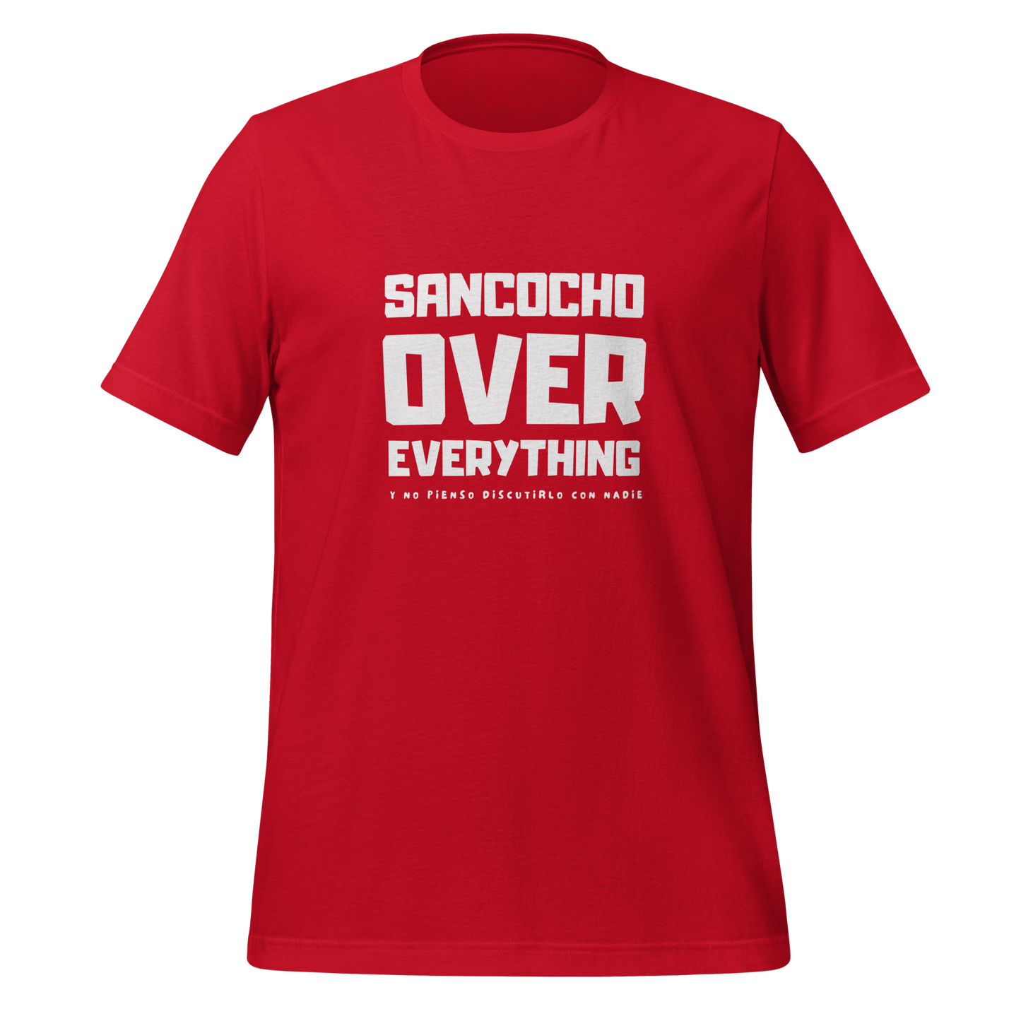 “SANCOCHO OVER EVERYTHING” Unisex Premium T-Shirt