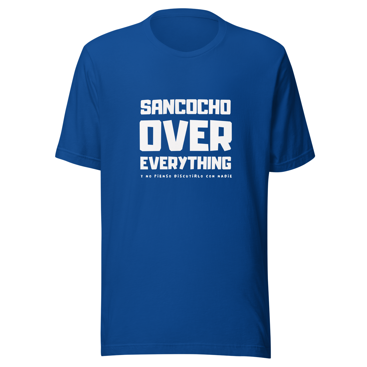 “SANCOCHO OVER EVERYTHING” Unisex Premium T-Shirt