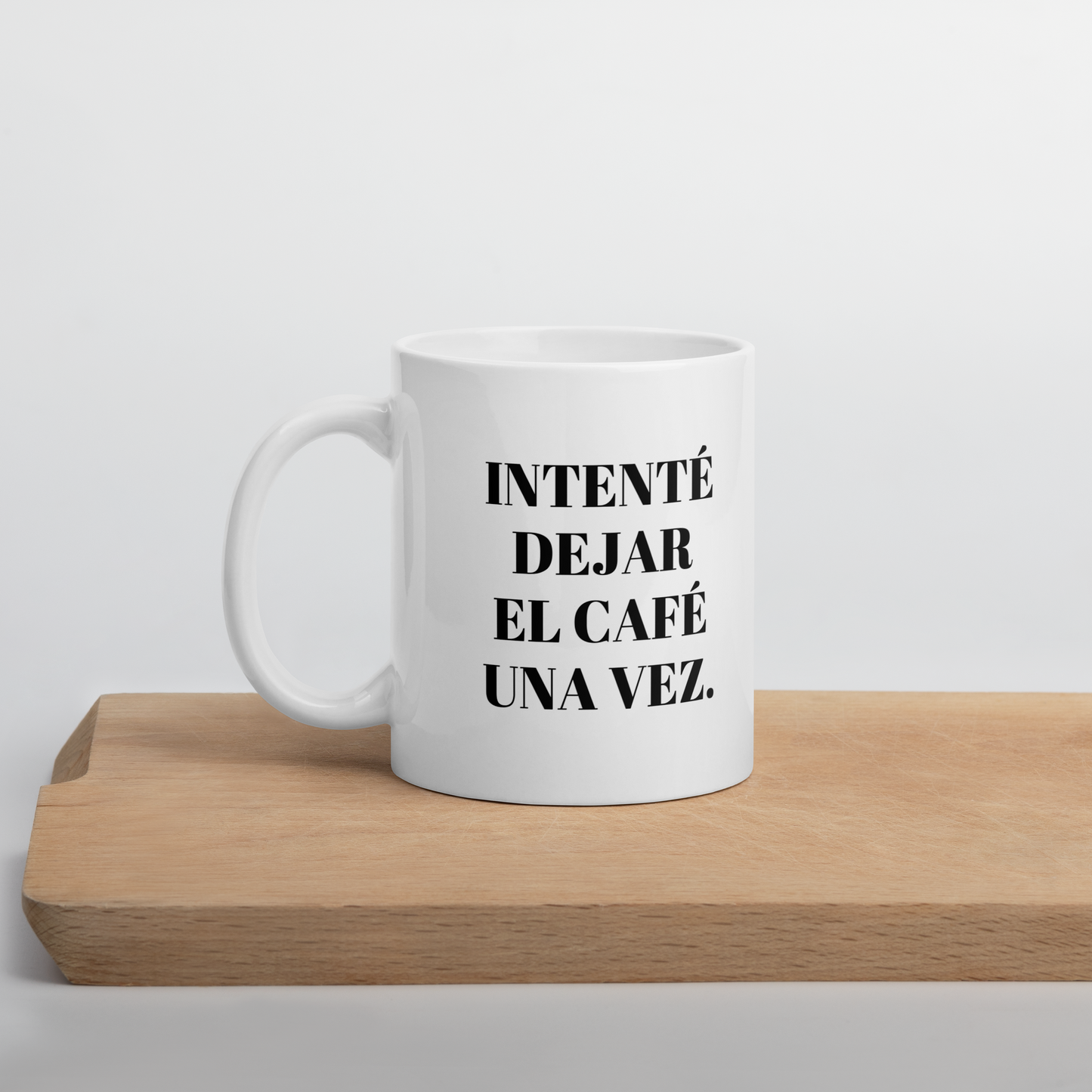 "INTENTÉ DEJAR EL CAFE" Tacita. de11oz Pal' Cafecito